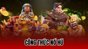 Công thức nổ hũ