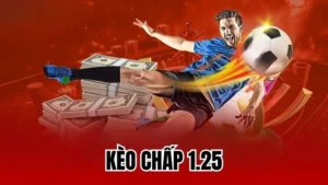 Kèo Chấp 1.25