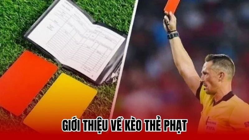 Giới thiệu về kèo thẻ phạt